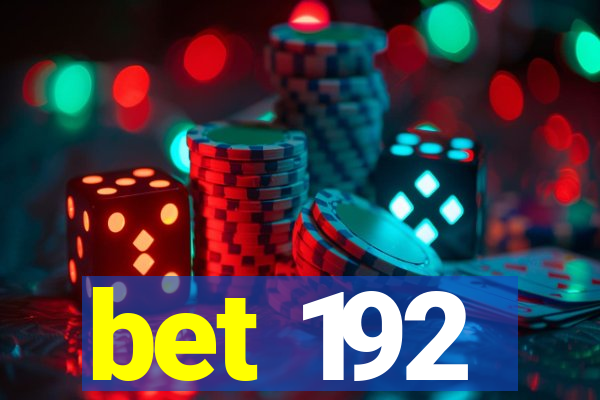 bet 192